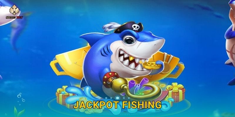 Jackpot Fishing đỉnh cao – Săn thưởng khổng lồ tại Sb365 1 Jackpot Fishing đỉnh cao – Săn thưởng khổng lồ tại Sb365