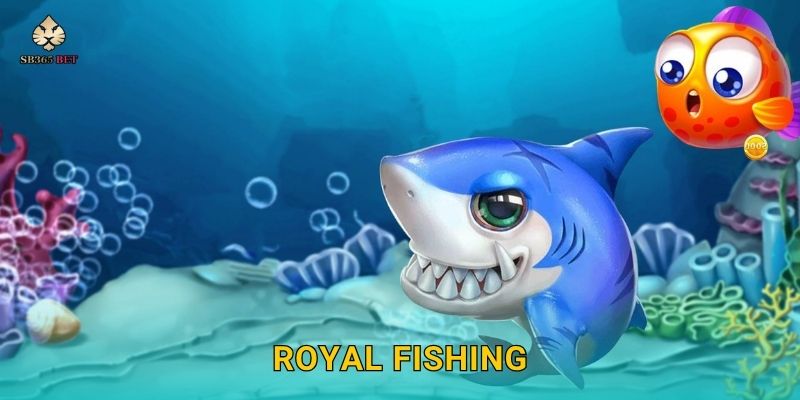 Royal Fishing sang trọng – Thế giới bắn cá quý tộc tại Sb365 1 Royal Fishing sang trọng – Thế giới bắn cá quý tộc tại Sb365