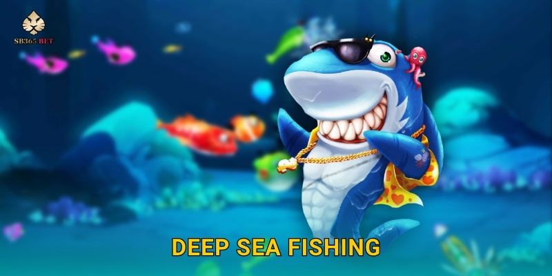 Deep Sea Fishing bí ẩn – Chinh phục lòng đại dương tại Sb365 1 Deep Sea Fishing bí ẩn – Chinh phục lòng đại dương tại Sb365