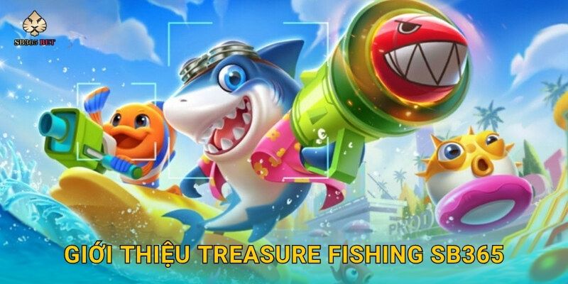 Treasure Fishing bí ẩn – Săn kho báu đại dương tại Sb365 2 Giới thiệu Treasure Fishing Sb365