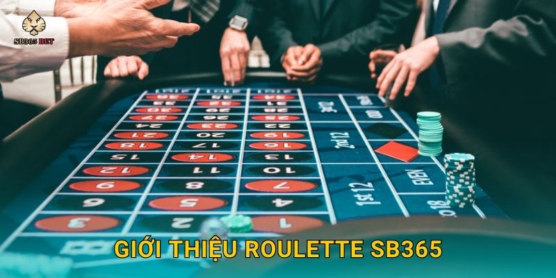 Roulette chiến lược thông minh – Tối ưu cơ hội thắng tại Sb365 2 Giới thiệu Roulette Sb365