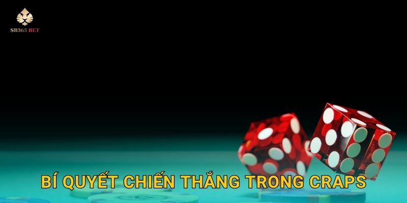 Craps chiến thuật tinh tế – Nắm bắt cơ hội vàng tại Sb365 3 Bí quyết chiến thắng trong craps