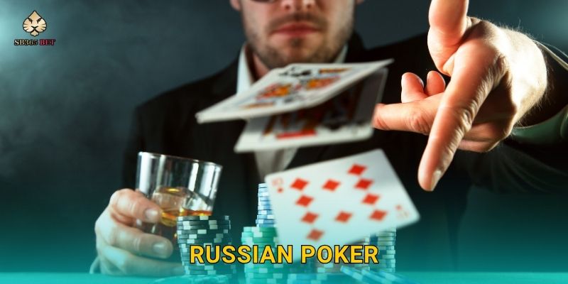 Russian Poker đặc sắc – Kết hợp kỹ năng và chiến lược tại Sb365 1 Russian Poker đặc sắc – Kết hợp kỹ năng và chiến lược tại Sb365